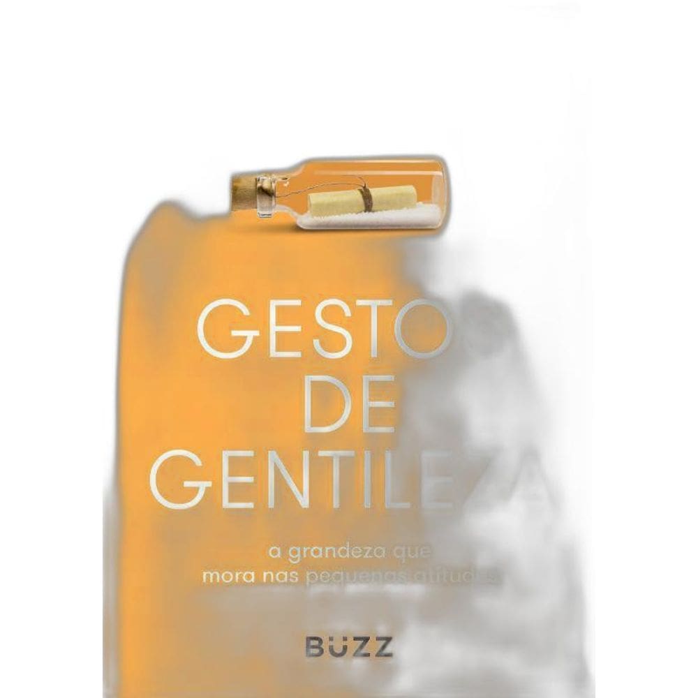 Livro Gestos De Gentileza: A Grandeza Que Mora