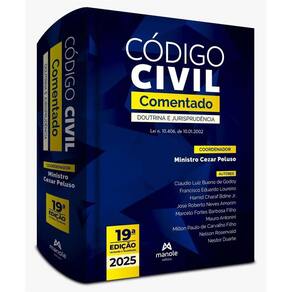 Código Civil Comentado: Doutrina e Jurisprudência Lei N. 10.406, de 10.01.2002