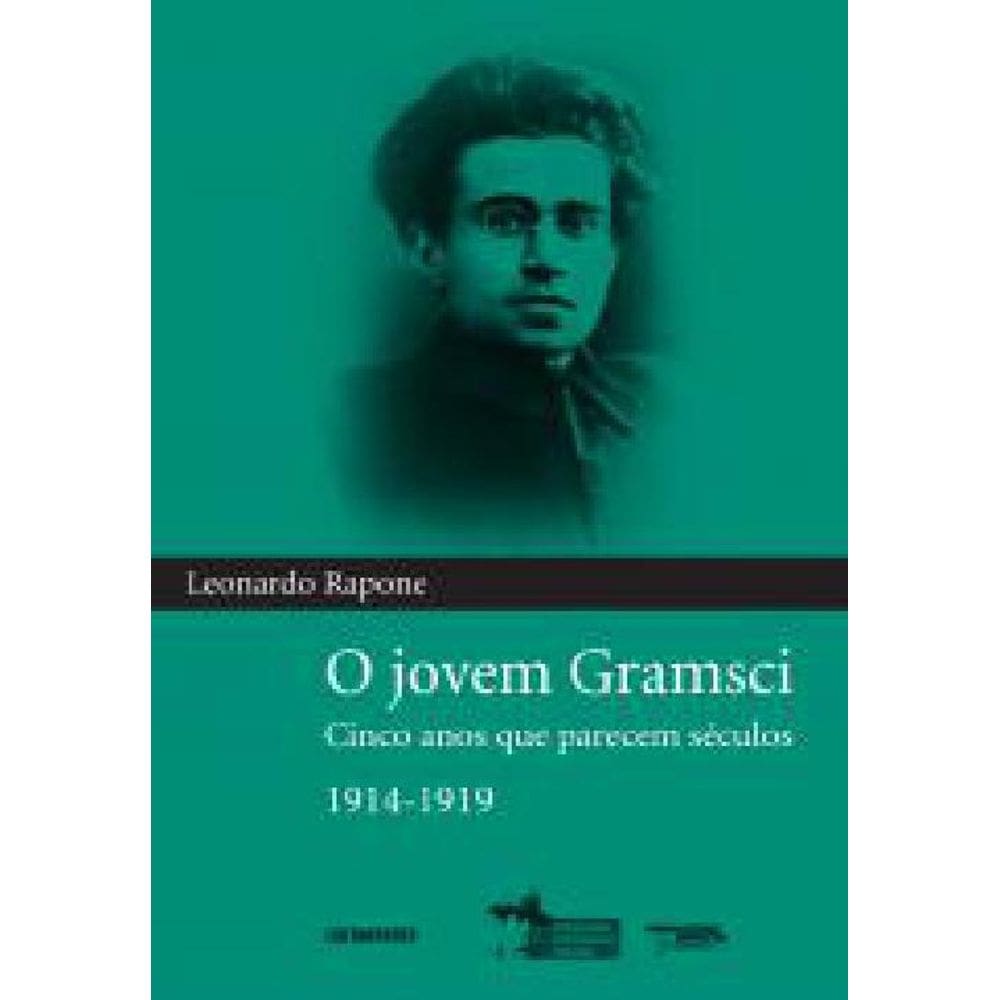 Livro O Jovem Gramsci - Cinco Anos Que Parecem Séculos