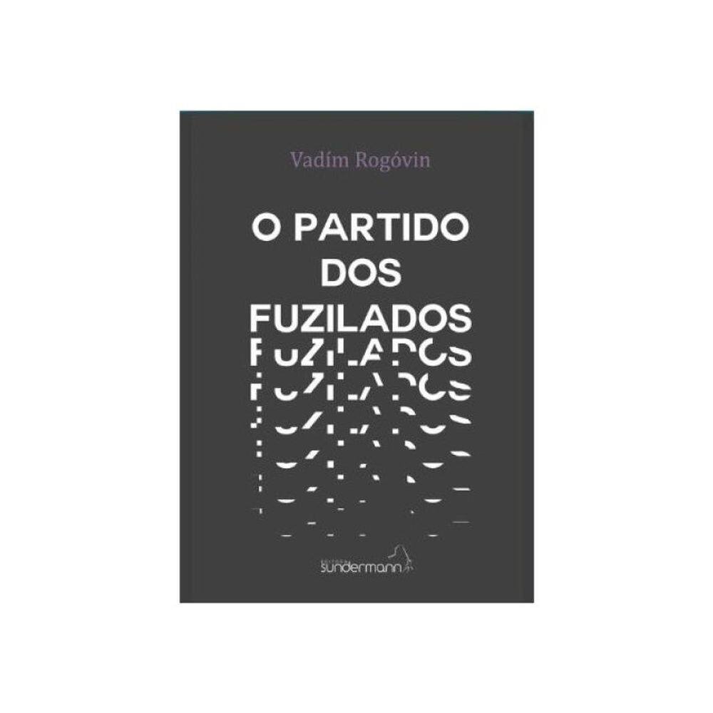 O Partido Dos Fuzilados