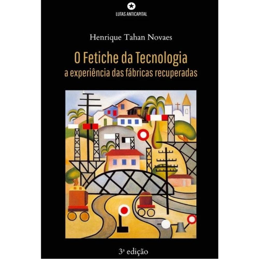 O Fetiche Da Tecnologia