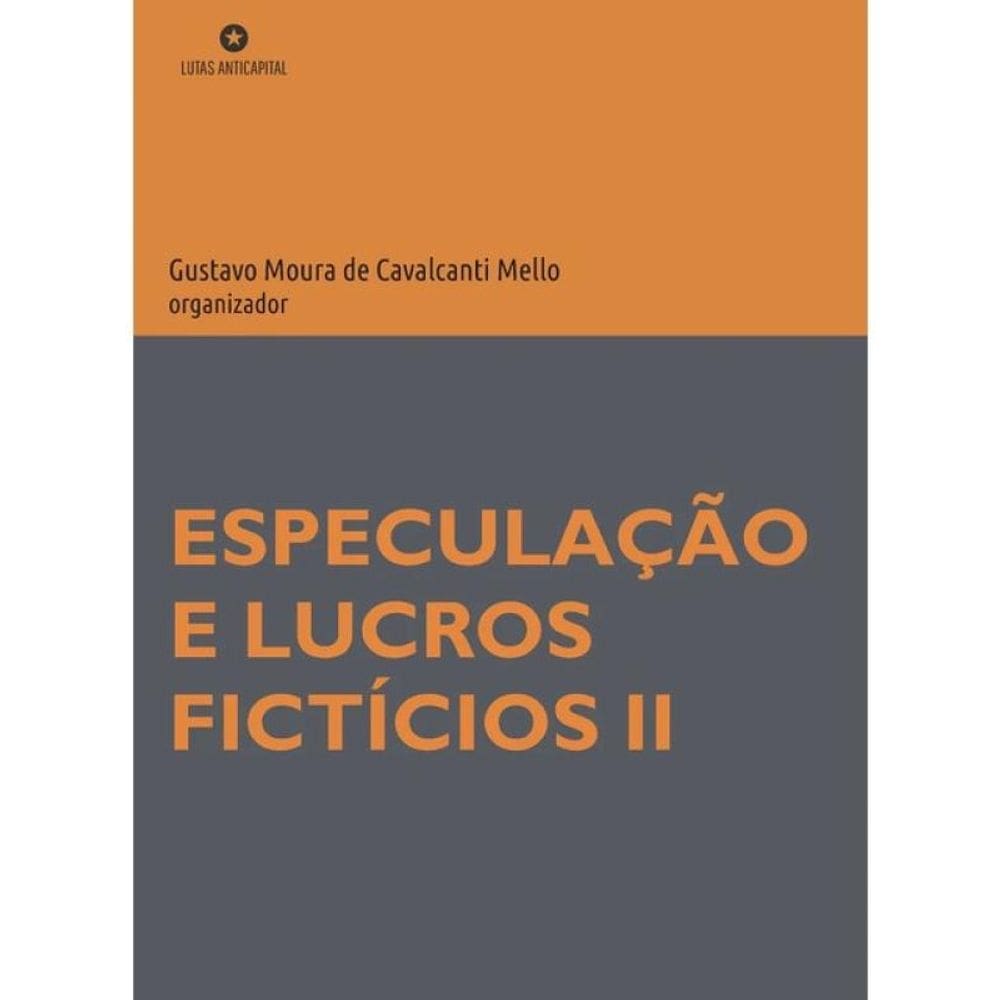 Especulação E Lucros Fictícios Ii