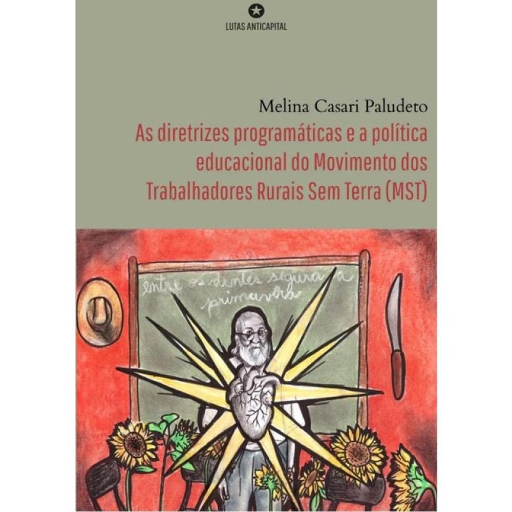 As Diretrizes Programáticas E A Política Educacional Do Movimento Dos Trabalhadores Rurais Sem Terra