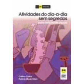 Livro Atividades Do Dia A Dia Sem Segredos Para Def. Visuais