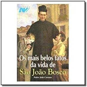 Mais Belos Fatos Da Vida De Sao Joao Bosco, Os