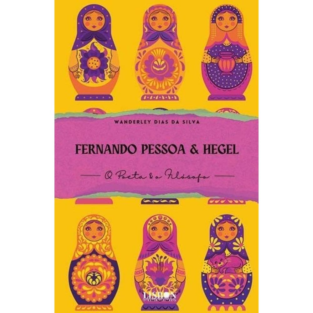 Fernando Pessoa & Hegel 