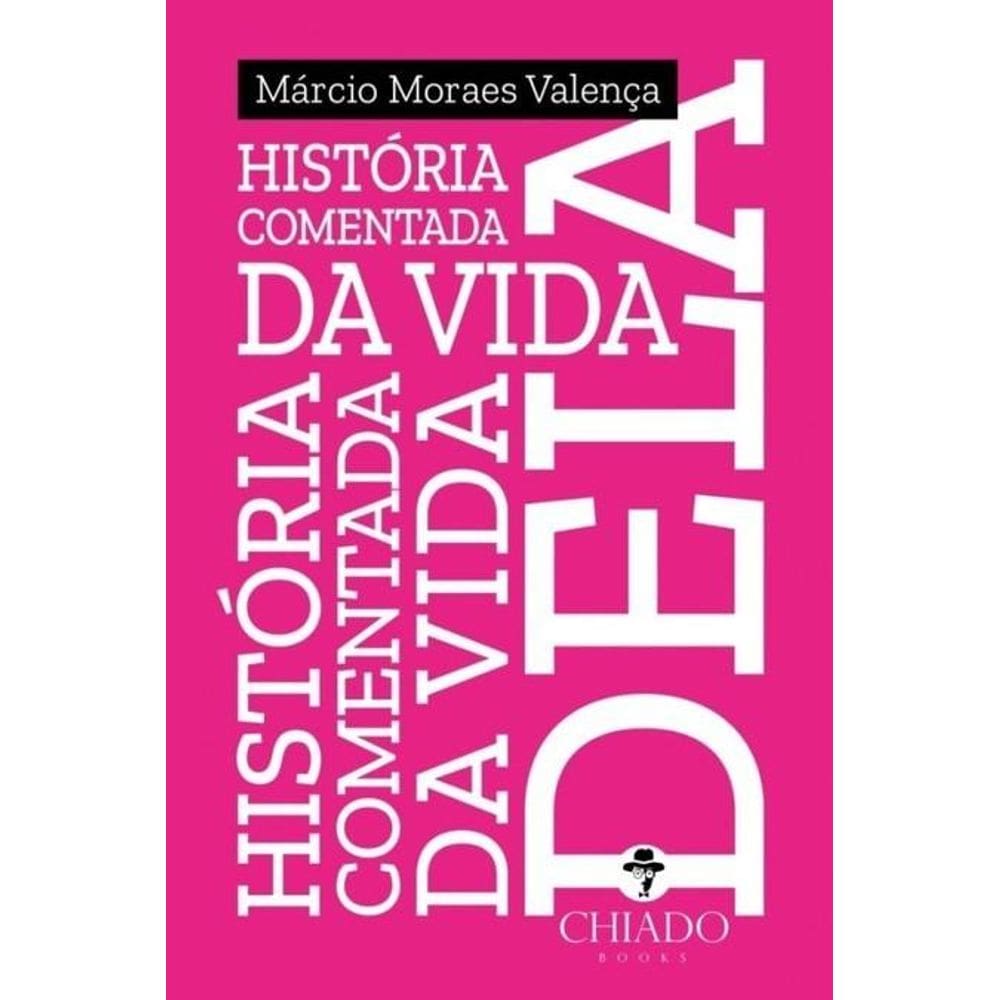 História Comentada da vida dela