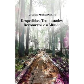Despedidas, Tempestades, Recomeços e o Mundo