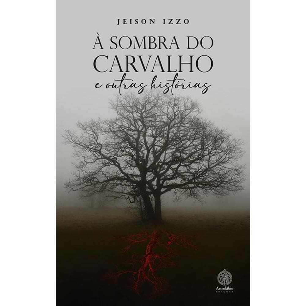 À sombra do carvalho e outras histórias