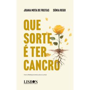 Que Sorte é ter Cancro