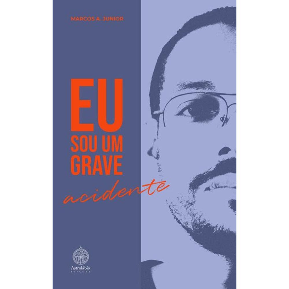 Eu sou um grave acidente