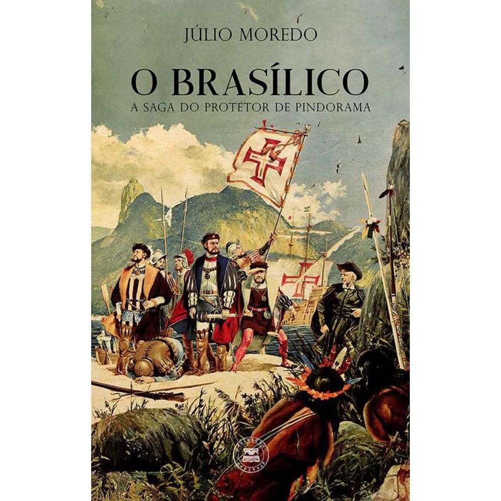 O Brasílico: A saga do protetor de Pindorama