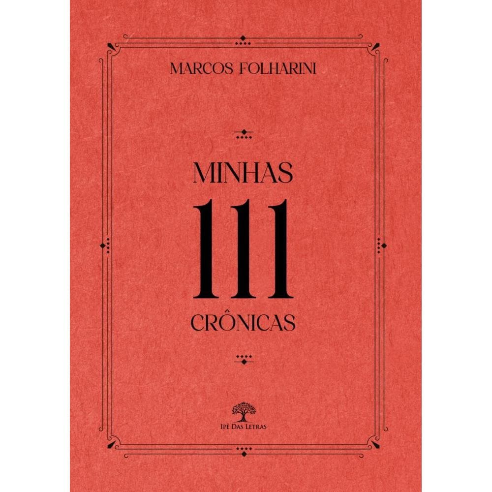 Minhas 111 Crônicas