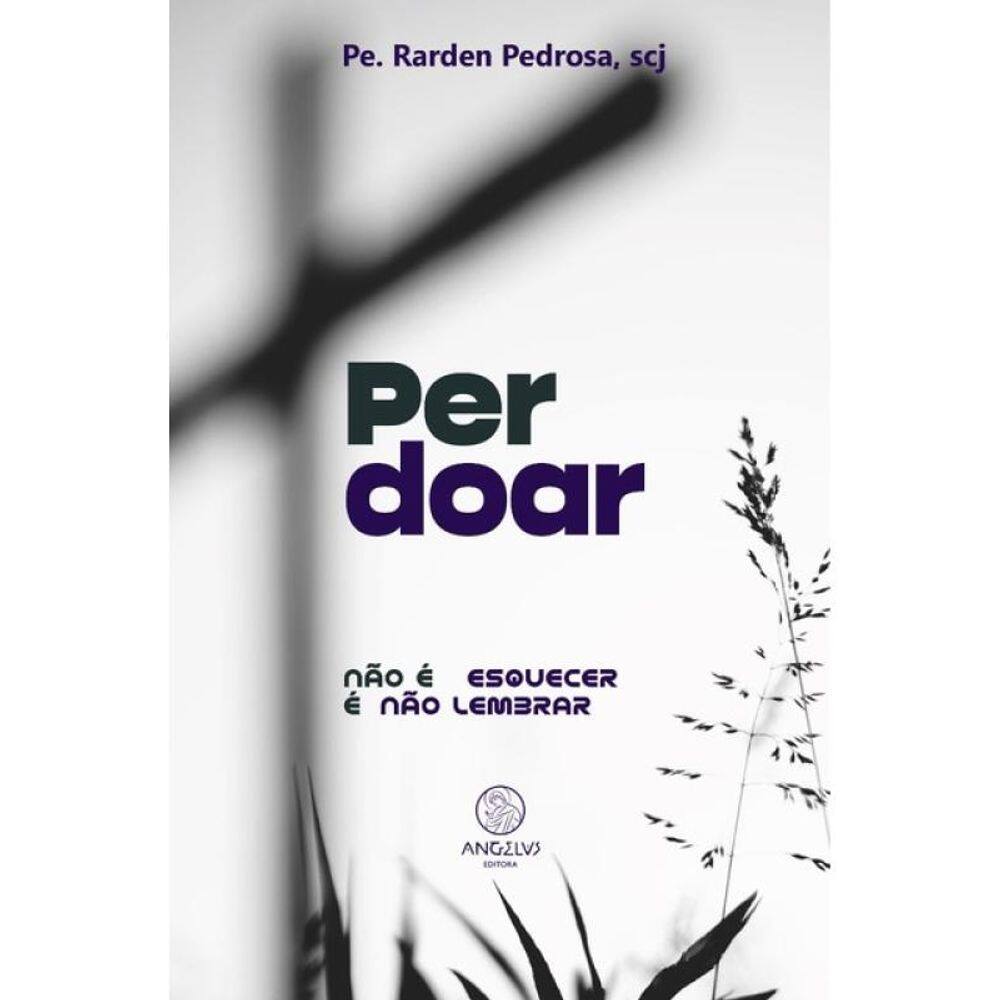 Perdoar - Vol. 1