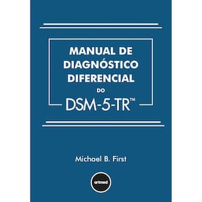 Manual de Diagnóstico Diferencial do Dsm-5-tr