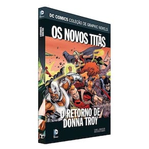 Dc Graphic Novels - Os Novos Titãs - O Retorno De Donna Troy