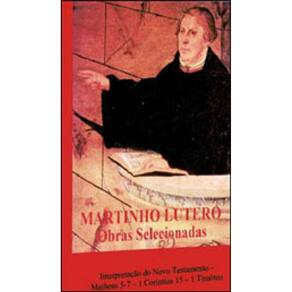 Martinho Lutero - Obras Selecionadas - Vol. 9 - Interpretacaã Do Novo Testamento