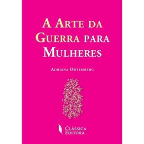 Arte Da Guerra Para Mulheres, A