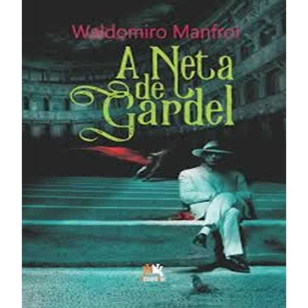 Livro Neta De Gardel, A