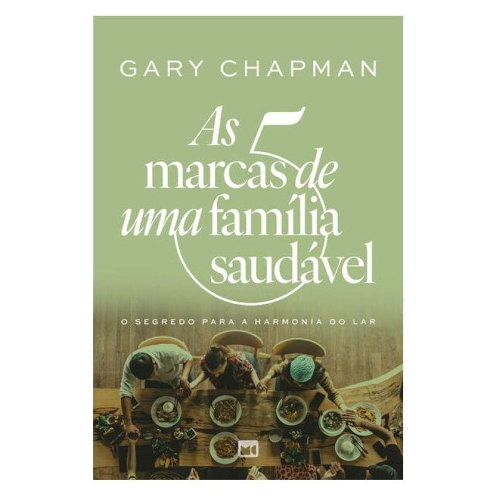 As 5 Marcas De Uma Família Saudável