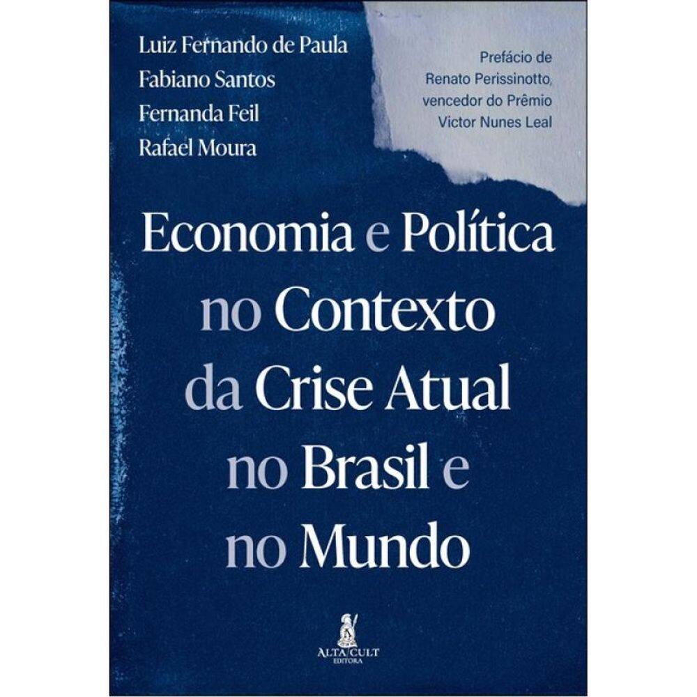 Economia E Política No Contexto Da Crise Atual No Brasil E No Mundo