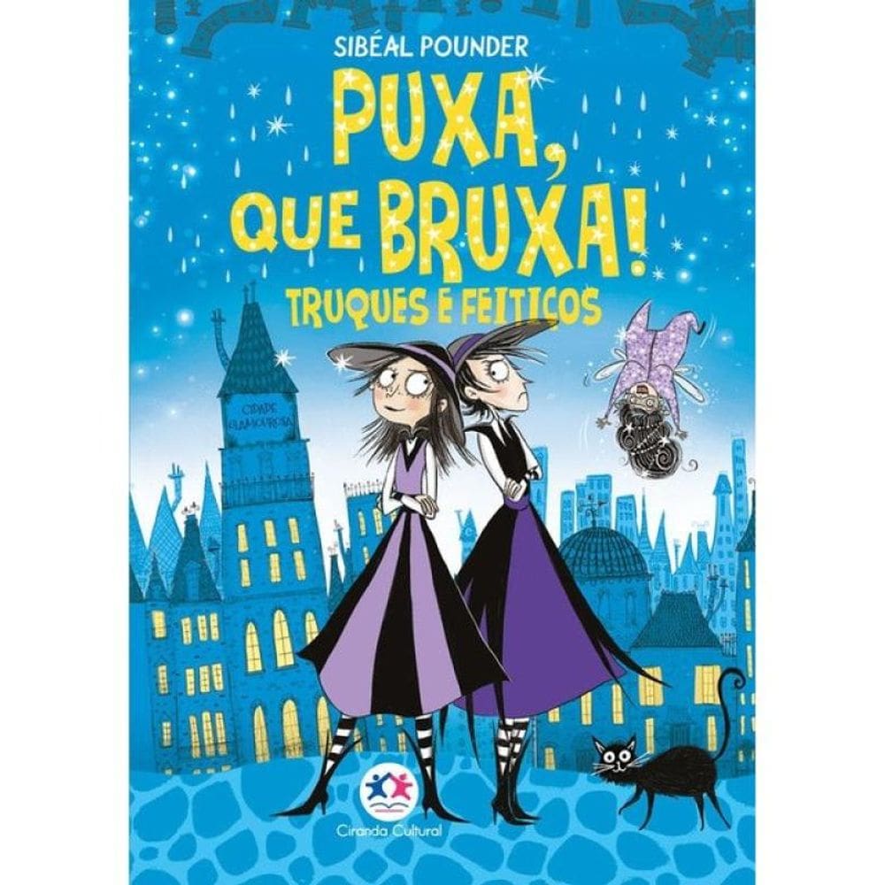 Puxa, Que Bruxa! - Truques E Feitiços - Livro 6