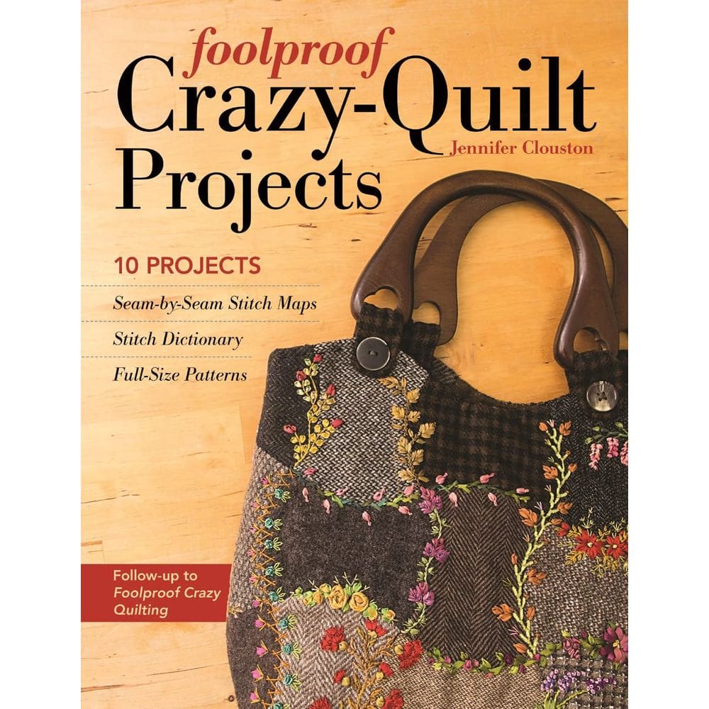 Livro Foolproof Crazy-Quilt Projects de Jennifer Clouston