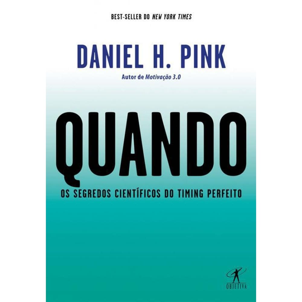 Livro Quando - Os Segredos Cientificos Do Timing Perfeito