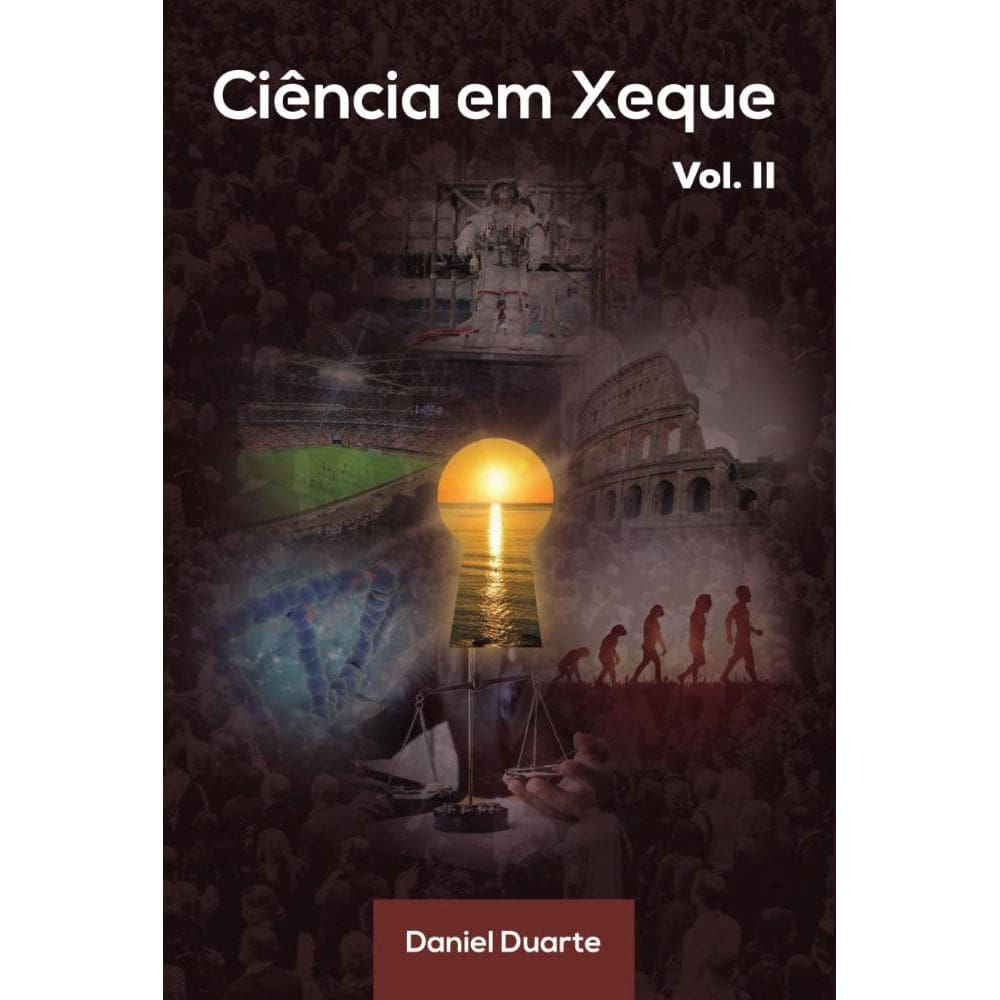 Ciência em Xeque vol II