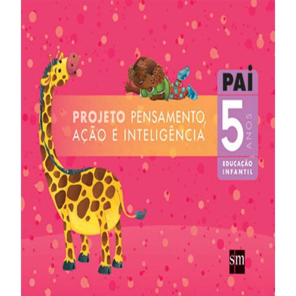 Livro Projeto Pai - Integrado - 5 Anos - Ei I