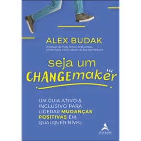 Seja Um Changemaker Um Guia Ativo E Inclusivo Liderar