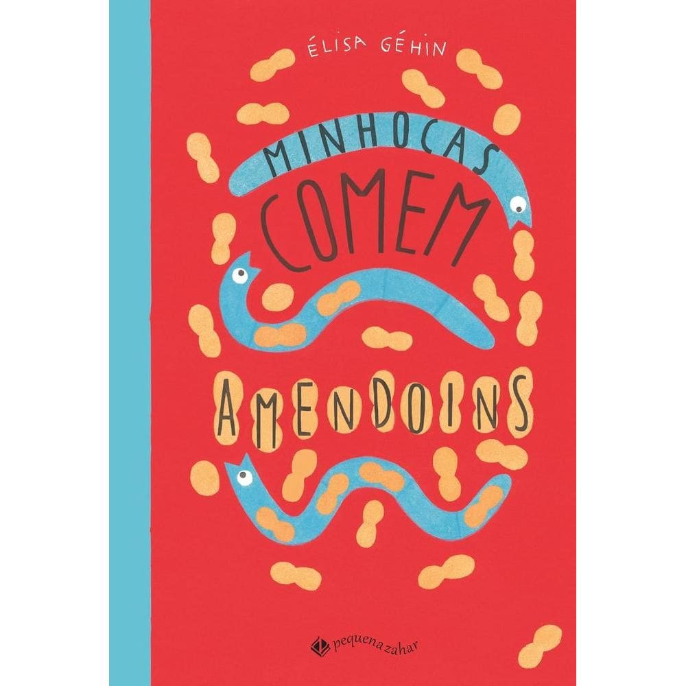 Minhocas comem amendoins (Nova edição)