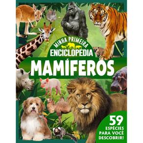 Minha Primeira Enciclopédia de Animais - Mamíferos