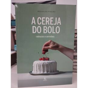 A Cereja do Bolo - Reginaldo Ribeiro
