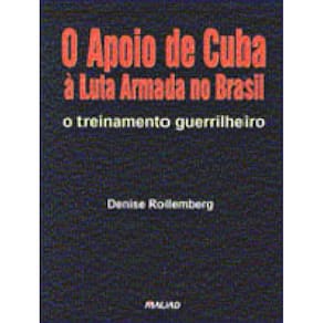 O Apoio De Cuba À Luta Armada No Brasil: O Treinamento Guerrilheiro
