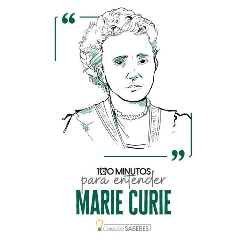 100 Minutos para Entender Marie Curie