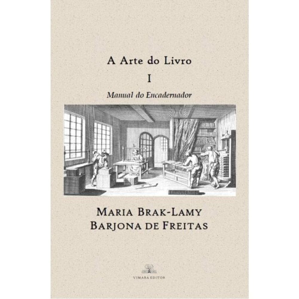 A Arte Do Livro - Manual Do Encadernador - Vol. 1