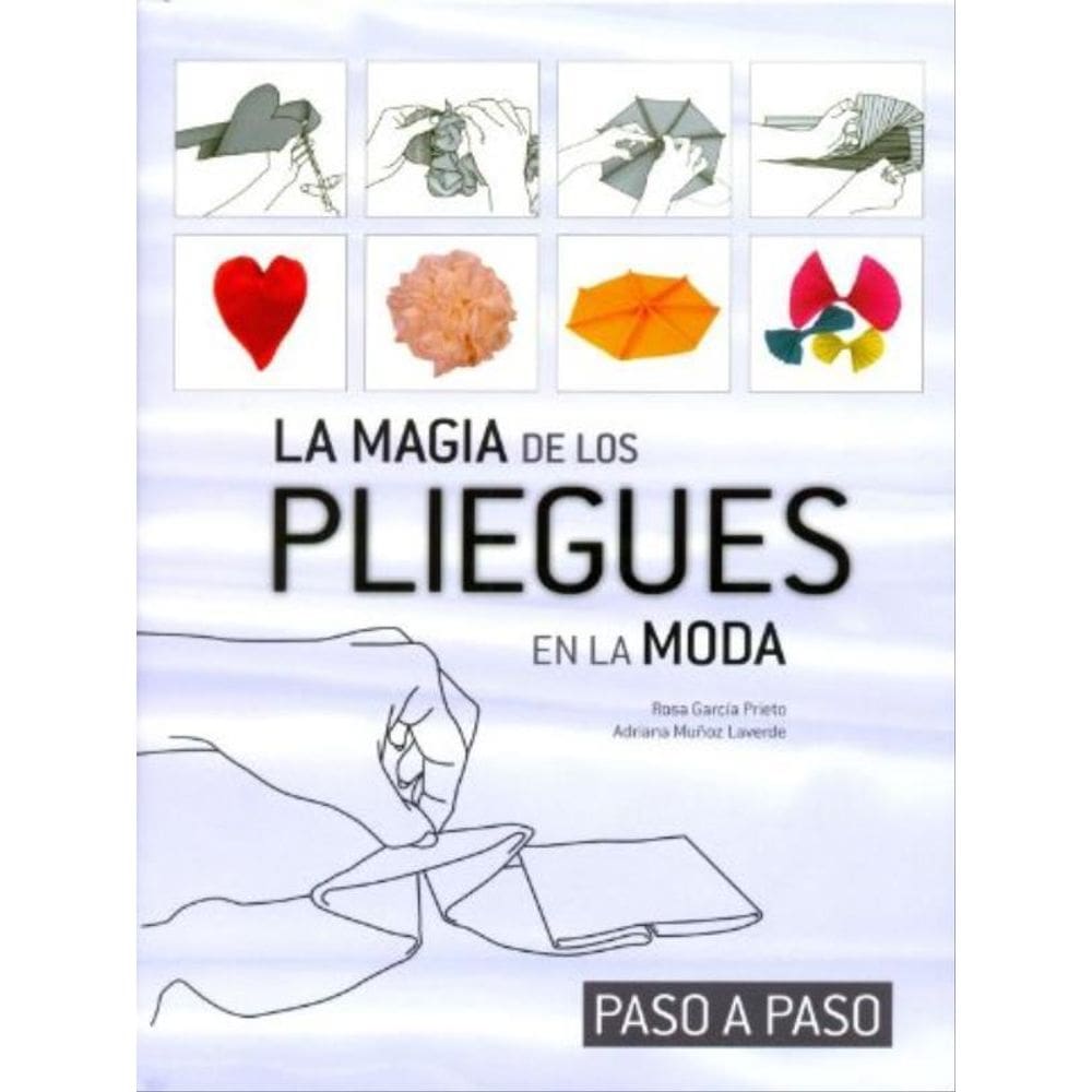 Magia De Los Pliegues En La Moda,La- Passo A Passo