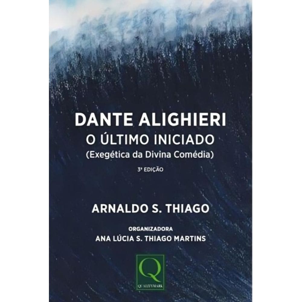 Dante Alighieri O Ultimo Iniciado - Qualitymark