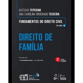Fundamentos do Direito Civil Direito de Família Vol.6 - 6ª Edição 2025
