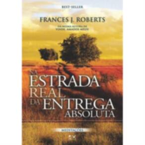 Na Estrada Real Da Entrega Absoluta
