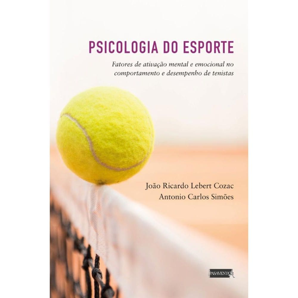 Psicologia do Esporte: Fatores de ativação mental e emocional no comportamento e desempenho de tenistas