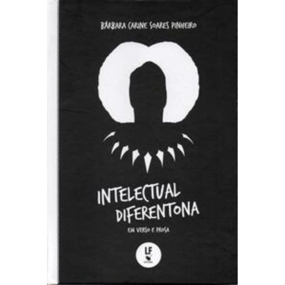 Intelectual Diferentona: Em Verso E Prosa