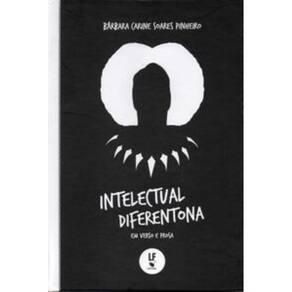 Intelectual Diferentona: Em Verso E Prosa