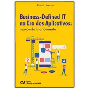 Business-Defined IT na Era dos Aplicativos: inovando diariamente