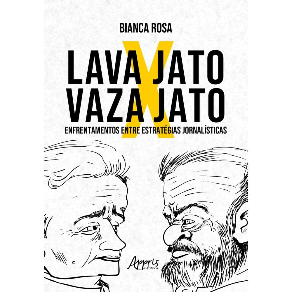 Lava Jato x Vaza Jato: Enfrentamentos Entre Estratégias Jornalísticas