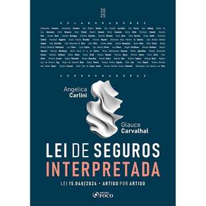 Lei de Seguros Interpretada - Lei 15.0402024 - Artigo por Artigo - 1ª Ed - (0904)