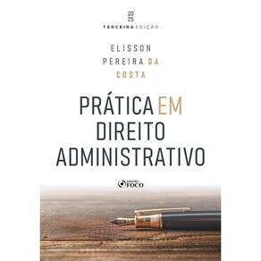 Prática em direito administrativo - 3ª ed - (1604)
