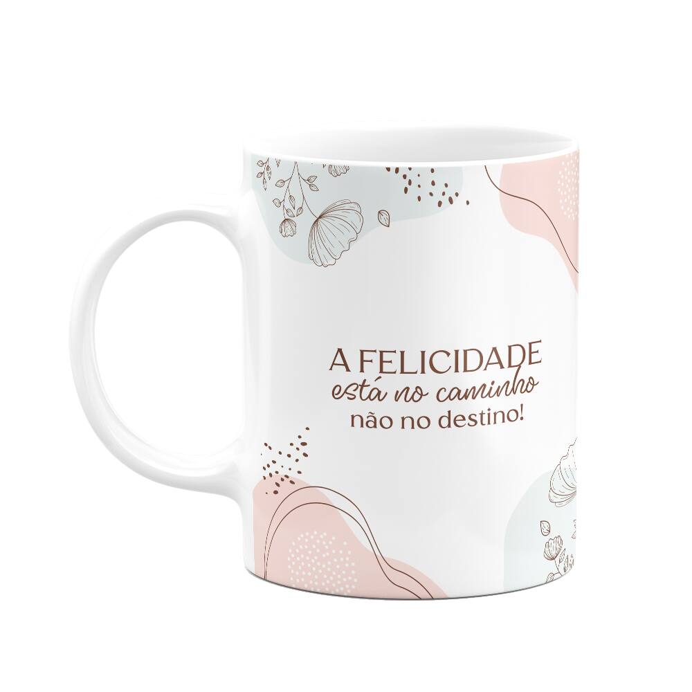 Caneca Motivação - A felicidade está no caminho