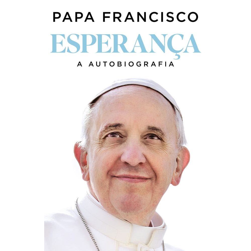 Livro Esperança: A Autobiografia - Papa Francisco